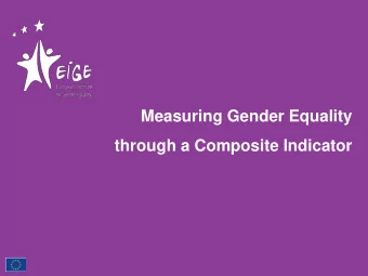 Measuring Gender Equality  through a Composite Indicator 10 guiding principles  Step 1.