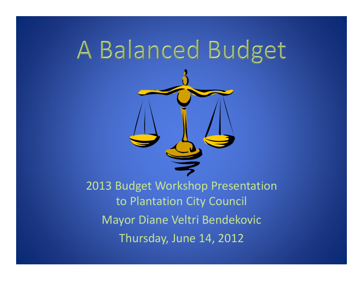 2013 budget workshop presentation to plantation city