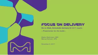 FOCUS ON DELI  FOCUS ON  DELIVERY  VERY Merck KGaA, Darmstadt, Germany Q3  2 0 1 7  results