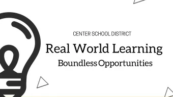 Real World Learning  Boundless Opportunities  Dr. Michael  Weishaar  Interim Superintendent