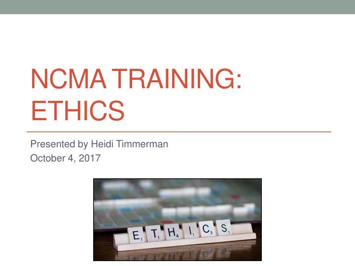 ncma training ethics