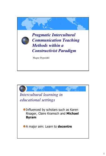 Pragmatic Intercultural  Communication Teaching  Methods within a  Constructivist Paradigm  Magne