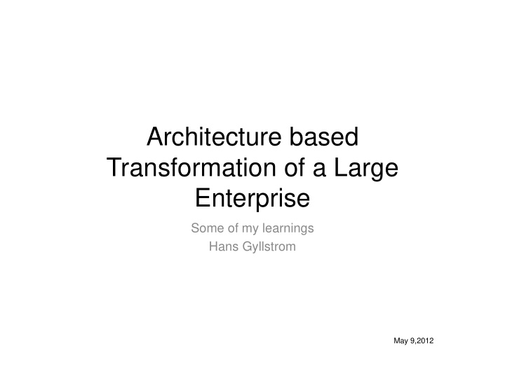 architecture based transformation of a large enterprise