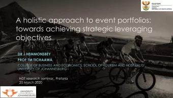 A holistic approach to event portfolios:  towards achieving strategic leveraging  objectives  DR J