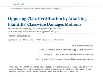 Opposing Class Certification by Attacking  Plaintiffs' Classwide Damages Methods  Examining and
