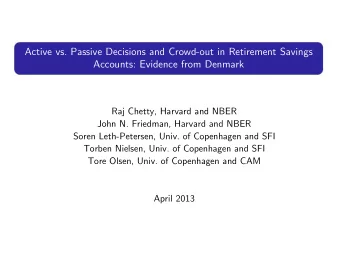 Active vs. Passive Decisions and Crowd-out in Retirement Savings  Accounts: Evidence from Denmark