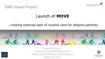 ESRC Impact Project: Launch of MOVE  .making exercise part of routine care for dialysis patients