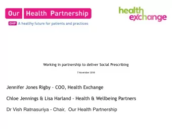 Jennifer Jones Rigby - COO, Health Exchange  Chloe Jennings &amp; Lisa Harland - Health &amp;