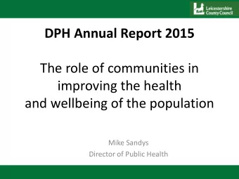 DPH Annual Report 2015  The role of communities in  improving the health and wellbeing of the