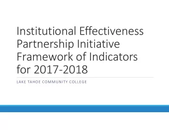 Institutional Effectiveness  Partnership Initiative  Framework of Indicators  for 20172018  LAKE