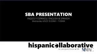 SBA PRESENTATION  INGLES Y ESPANOL/ ENGLISH &amp; SPANISH  Wednesday 4/8/20 10:00AM  11:00AM  i