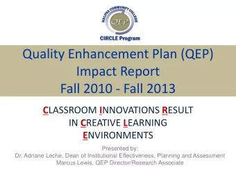 Quality Enhancement Plan (QEP)  Impact Report  Fall 2010 - Fall 2013 C LASSROOM I NNOVATIONS R