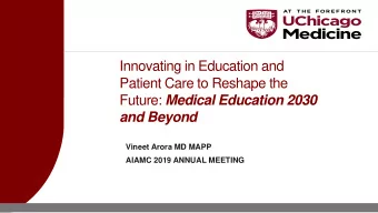 Innovating in Education and  Patient Care to Reshape the Future: Medical Education 2030  and Beyond