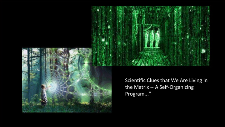 scientific clues that we are living in