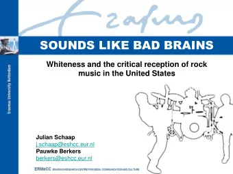 SOUNDS LIKE BAD BRAINS  Whiteness and the critical reception of rock music in the United States