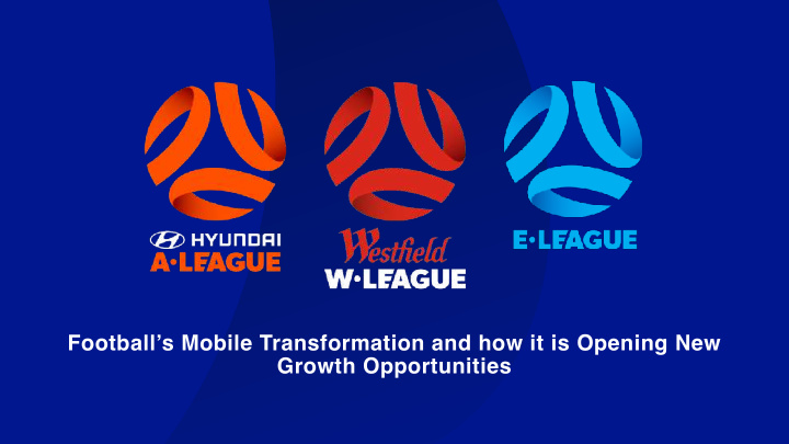 football s mobile transformation and how it is opening