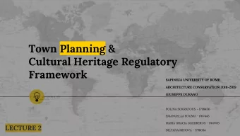 Town Planning &amp;  Cultural Heritage Regulatory  Framework  SAPINEZA UNIVERSITY OF ROME