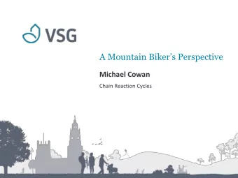 A Mountain Bikers Perspective  Michael Cowan  Chain Reaction Cycles  Hello  Michael Cowan