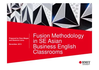 Fusion Methodology  Prepared by Clare Magee  in SE Asian  and Shannon Leiva  November, 2013