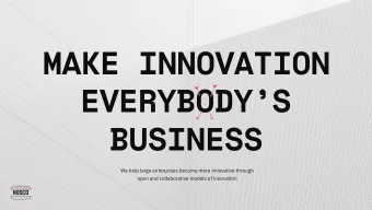 MAKE INNOVATION  EVERYBODYS  BUSINESS  We help large enterprises become more innovative through