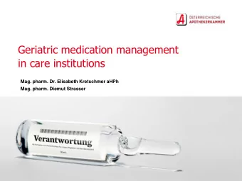 in care institutions  Mag. pharm. Dr. Elisabeth Kretschmer aHPh  Mag. pharm. Diemut Strasser