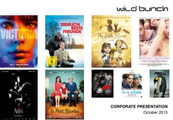 CORPORATE PRESENTATION  October 2015  Executive summary    Wild Bunch is a leading pan-European