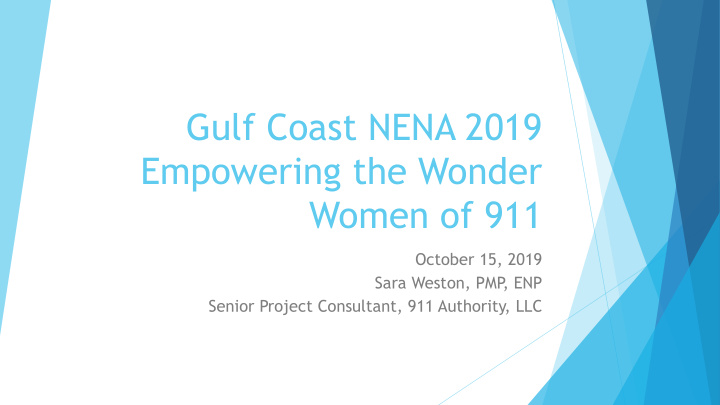 gulf coast nena 2019 empowering the wonder women of 911