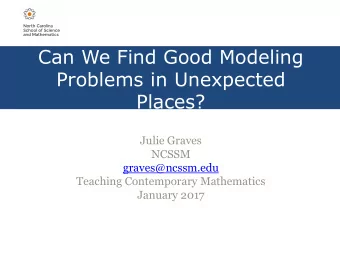 Places?  Julie Graves  NCSSM  graves@ncssm.edu  Teaching Contemporary Mathematics  January 2017