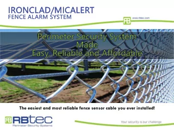 IRONCLAD/MICALERT  FENCE ALARM SYSTEM  The easiest and most reliable fence sensor cable you ever