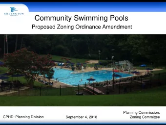 Community Swimming Pools  Proposed Zoning Ordinance Amendment  Planning Commission:  CPHD: Planning