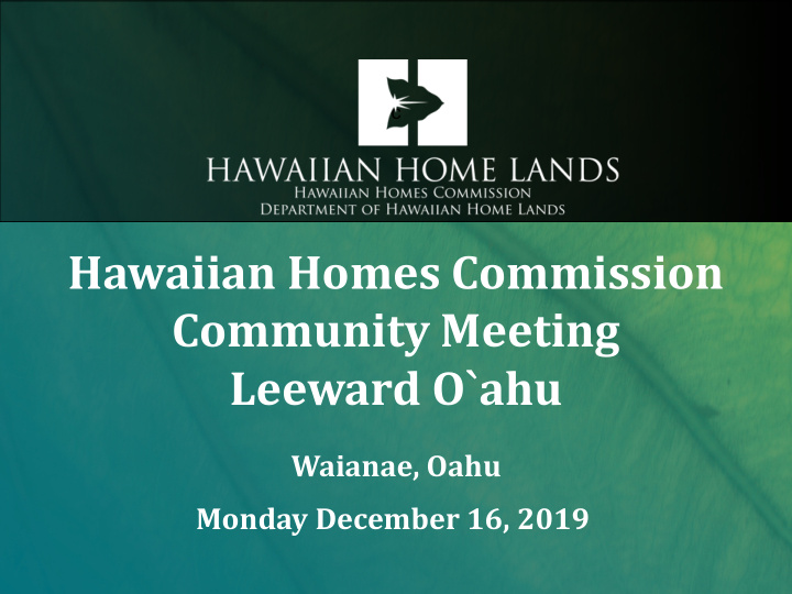 hawaiian homes commission community meeting leeward o ahu