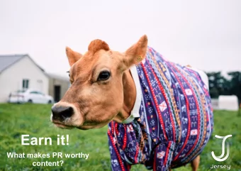 Earn it!  What makes PR worthy  content?  What does it take to make  PR worthy content?  The story