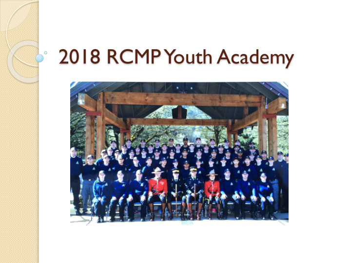 2018 rcmp youth academy why the rcmp youth academy