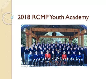 2018 RCMP Youth Academy  Why the RCMP Youth Academy?  Reflections  Reflections  Reflections  The
