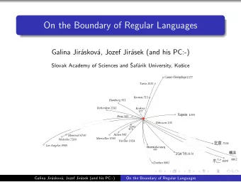 On the Boundary of Regular Languages  .  Galina Jir  askov  a, Jozef Jir  asek (and his PC:-)
