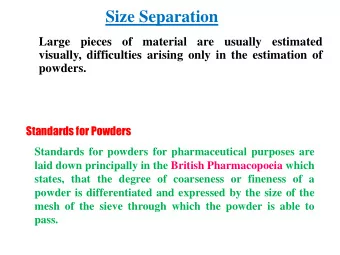 Size Separation  Large pieces of material are usually estimated  visually, difficulties arising
