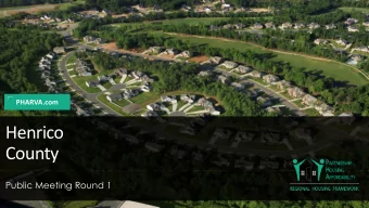 Henrico  County  Public Meeting Round 1  Partnership for Housing Affordability  Mission  History