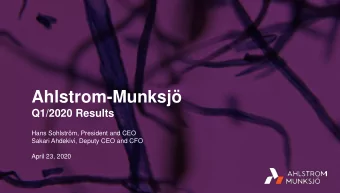 Ahlstrom-Munksj  Q1/2020 Results  Hans Sohlstrm, President and CEO  Sakari Ahdekivi, Deputy CEO