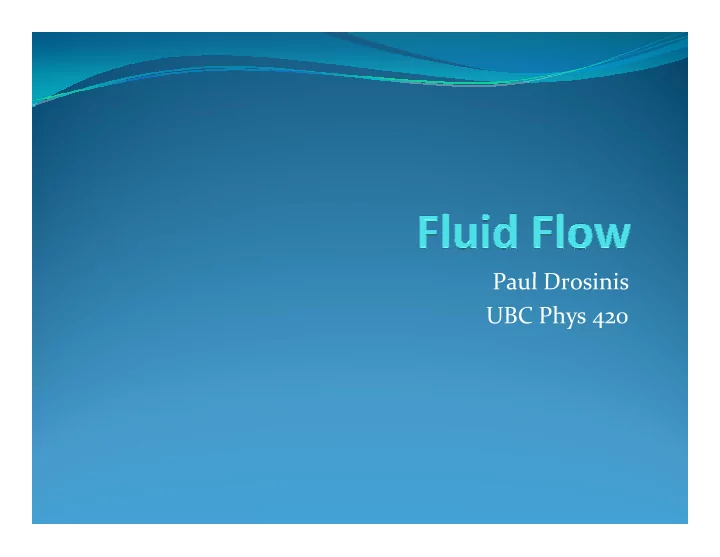 paul drosinis paul drosinis ubc phys 420 introduction