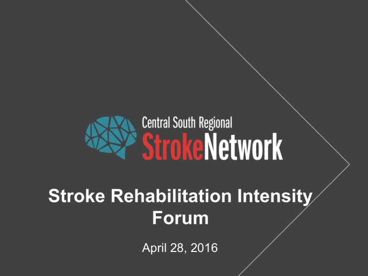 stroke rehabilitation intensity forum