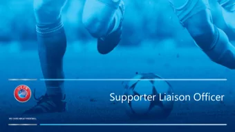Supporter Liaison Officer  UEFA CL&amp;FFP Regulations: Art. 35 - Supporter Liaison Officer  1. The