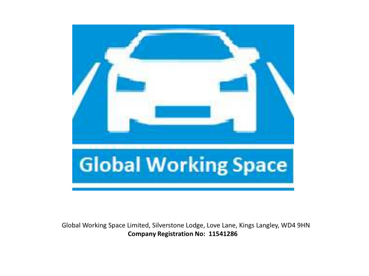 global working space limited silverstone lodge love lane