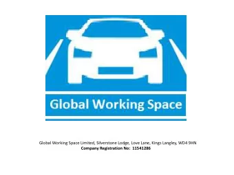 Global Working Space Limited, Silverstone Lodge, Love Lane, Kings Langley, WD4 9HN  Company