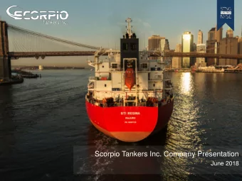 Scorpio Tankers Inc. Company Presentation  June 2018  1  1  Company Overview  Key Facts  Fleet