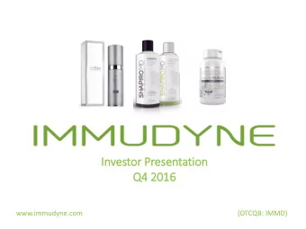 Investor  or P  Presentati  tion  on  Q4 2  4 201  016  www.immudyne.com  (OTCQB: IMMD)  Safe
