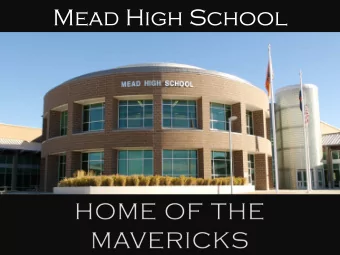 Mead High School  Open Enrollment Night  6:30  6:45  Introductions and highlights of Mead HS
