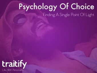 Psychology Of Choice  Finding A Single Point Of Light  Life, With Personality  Psychology Of Choice