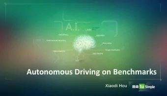 Autonomous Driving on Benchmarks  Xiaodi Hou  TWO DECADES OF BENCHMARKING  Two decades of