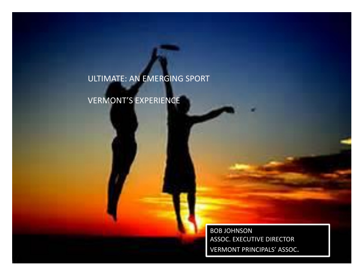 ultimate an emerging sport vermont s experience
