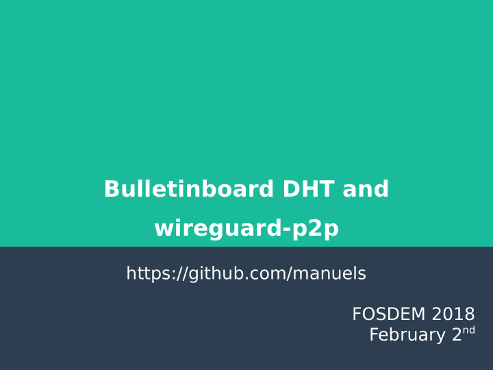 bulletinboard dht and wireguard p2p